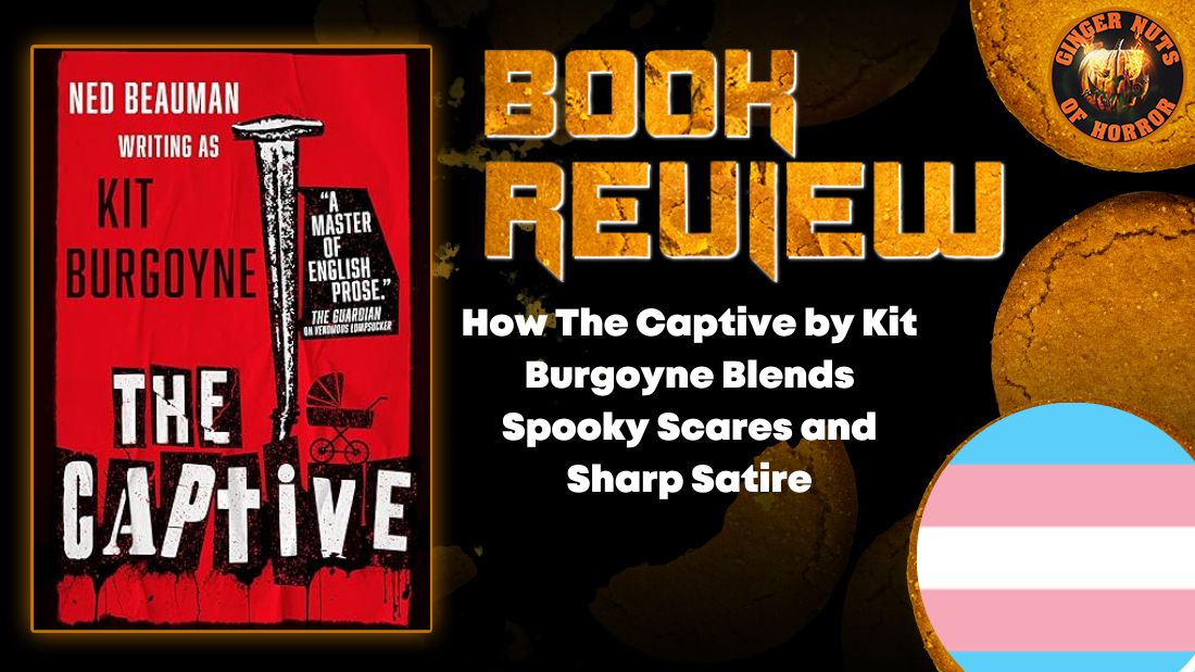 How The Captive by Kit Burgoyne Blends Spooky Scares and Sharp Satire HORROR BOOK REVIEW