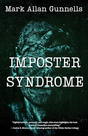 Book Review: Imposter Syndrome by Mark Allan Gunnells 3 Book Review: Imposter Syndrome by Mark Allan Gunnells Imposter Syndrome by Mark Allan Gunnells