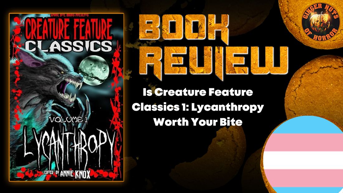 Is Creature Feature Classics 1- Lycanthropy Worth Your Bite HORROR BOOK REVIEW