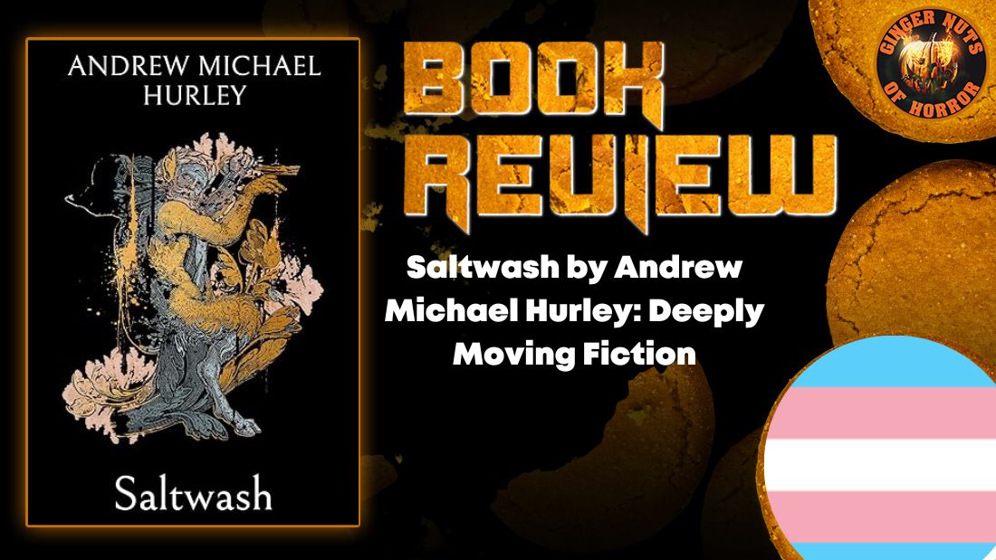 Saltwash by Andrew Michael Hurley- Deeply Moving Fiction HORROR BOOK REVIEW