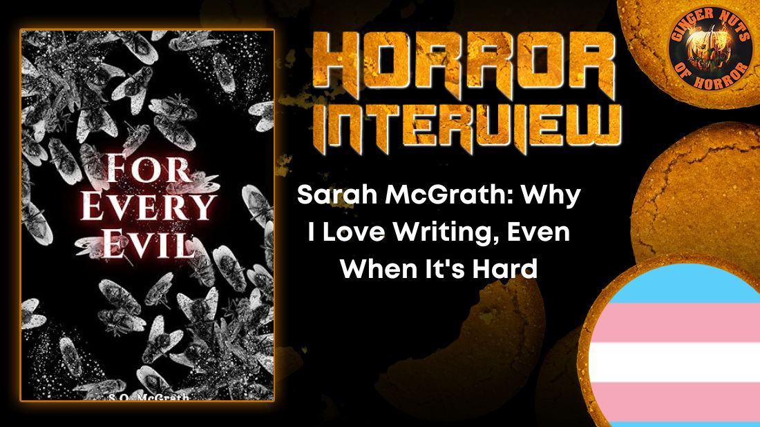 Sarah McGrath- Why I Love Writing, Even When It's Hard HORROR INTERVIEW