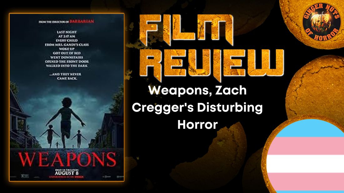 Weapons, Zach Cregger's Disturbing Horror HORROR MOVIE REVIEW