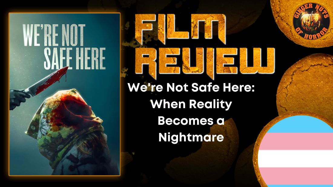 We're Not Safe Here- When Reality Becomes a Nightmare HORROR MOVIE REVIEW