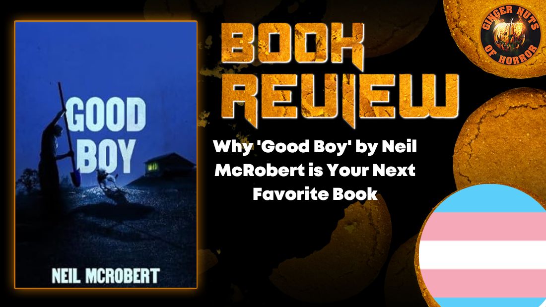 Why 'Good Boy' by Neil McRobert is Your Next Favorite Book HORROR BOOK REVIEW