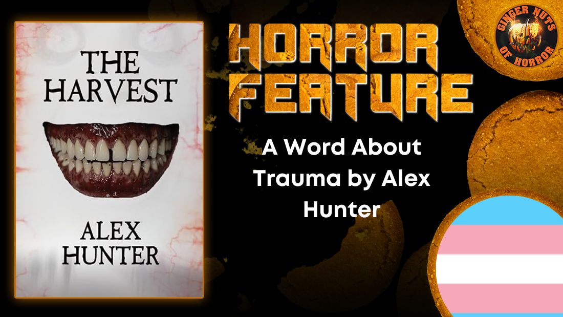 A Word About Trauma by Alex Hunter horror feature