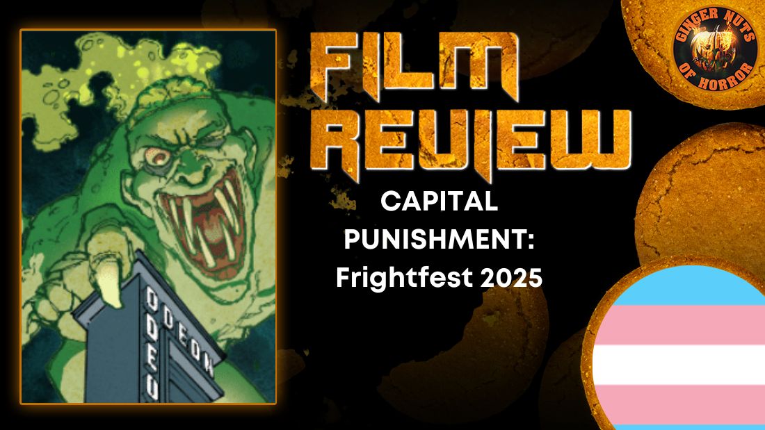 CAPITAL PUNISHMENT: Frightfest 2025