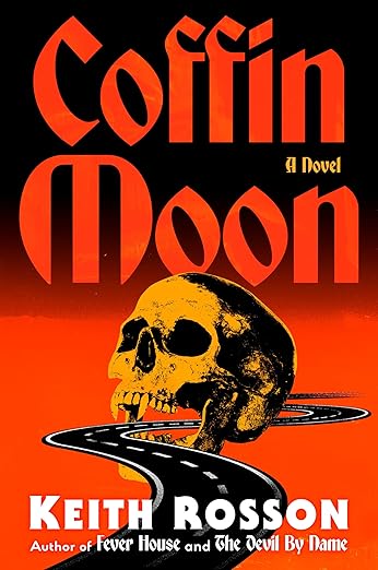 Keith Rosson's Coffin Moon A Gripping Descent into Darkness: 3 Keith Rosson's Coffin Moon A Gripping Descent into Darkness: The Heart and Soul of Horror Review Websites. Keith Rosson's Coffin Moon A Gripping Descent into Darkness: