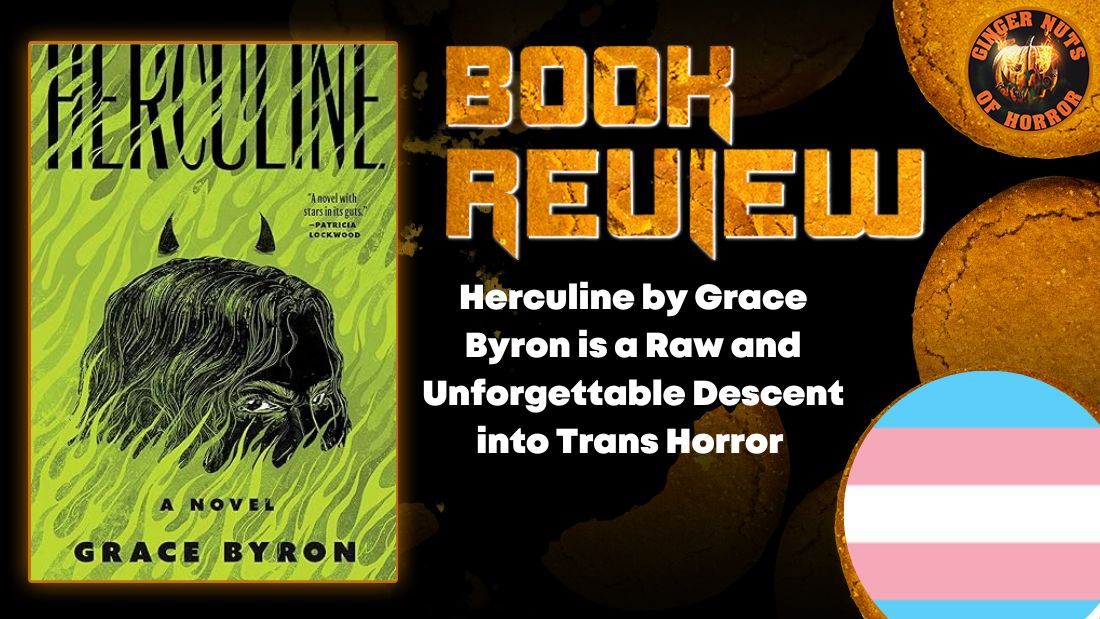 Herculine by Grace Byron is a Raw and Unforgettable Descent into Trans Horror HORROR BOOK REVIEW