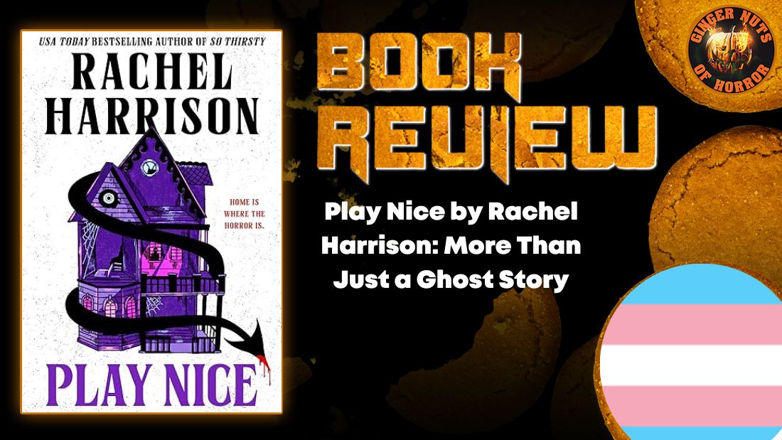 Play Nice by Rachel Harrison- More Than Just a Ghost Story HORROR BOOK REVIEW