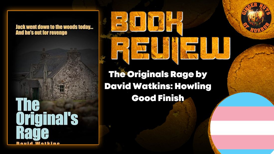 The Originals Rage by David Watkins- Howling Good Finish HORROR BOOK REVIEW