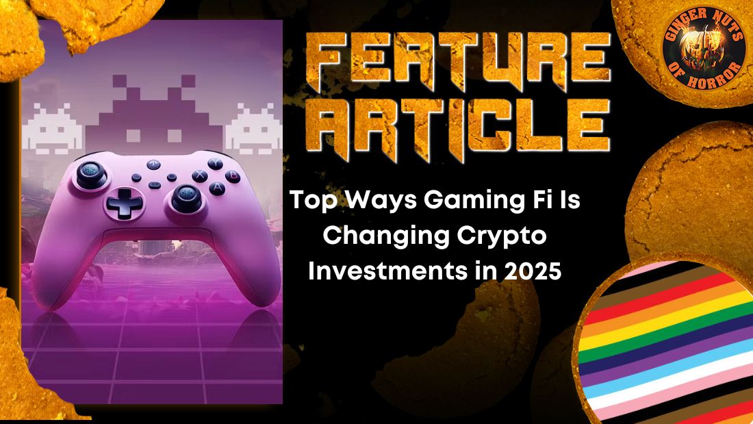 Top Ways Gaming Fi Is Changing Crypto Investments in 2025 11 Top Ways Gaming Fi Is Changing Crypto Investments in 2025 Top Ways Gaming Fi Is Changing Crypto Investments in 2025 HORROR FEATURE ARTICLE