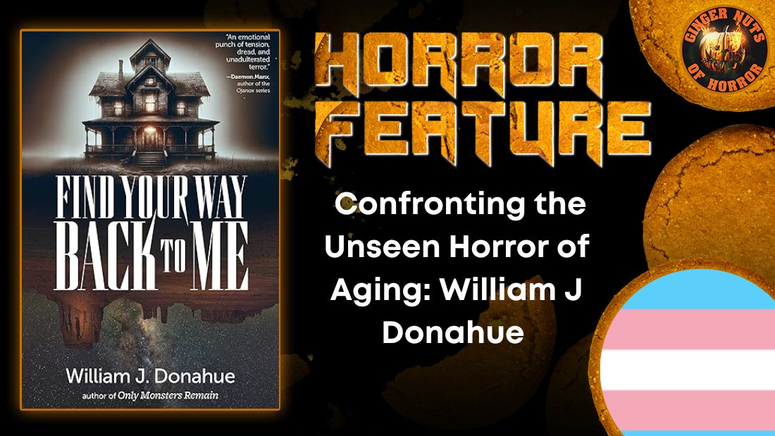 Confronting the Unseen Horror of Aging- William J Donahue horror feature