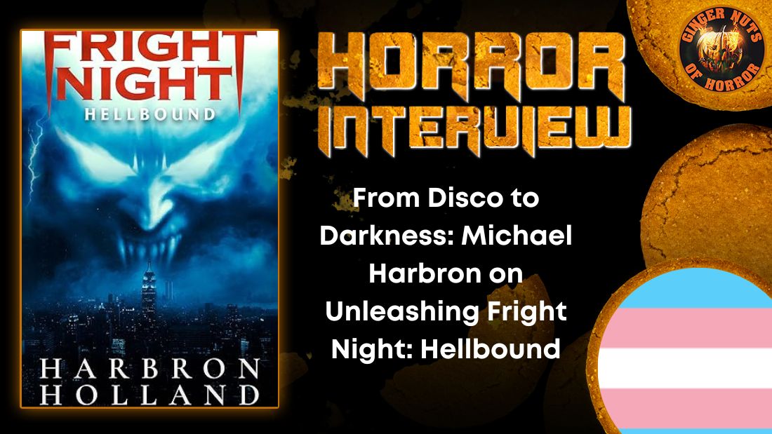 From Disco to Darkness- Michael Harbron on Unleashing Fright Night- Hellbound HORROR INTERVIEW