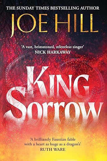 King Sorrow by Joe Hill: A Genre-Defying Epic That's Hard to Pick Up, But Impossible To Put Down 2 King Sorrow by Joe Hill: A Genre-Defying Epic That's Hard to Pick Up, But Impossible To Put Down King Sorrow by Joe Hill: A Genre-Defying Epic That's Hard to Pick Up, But Impossible To  Put Down