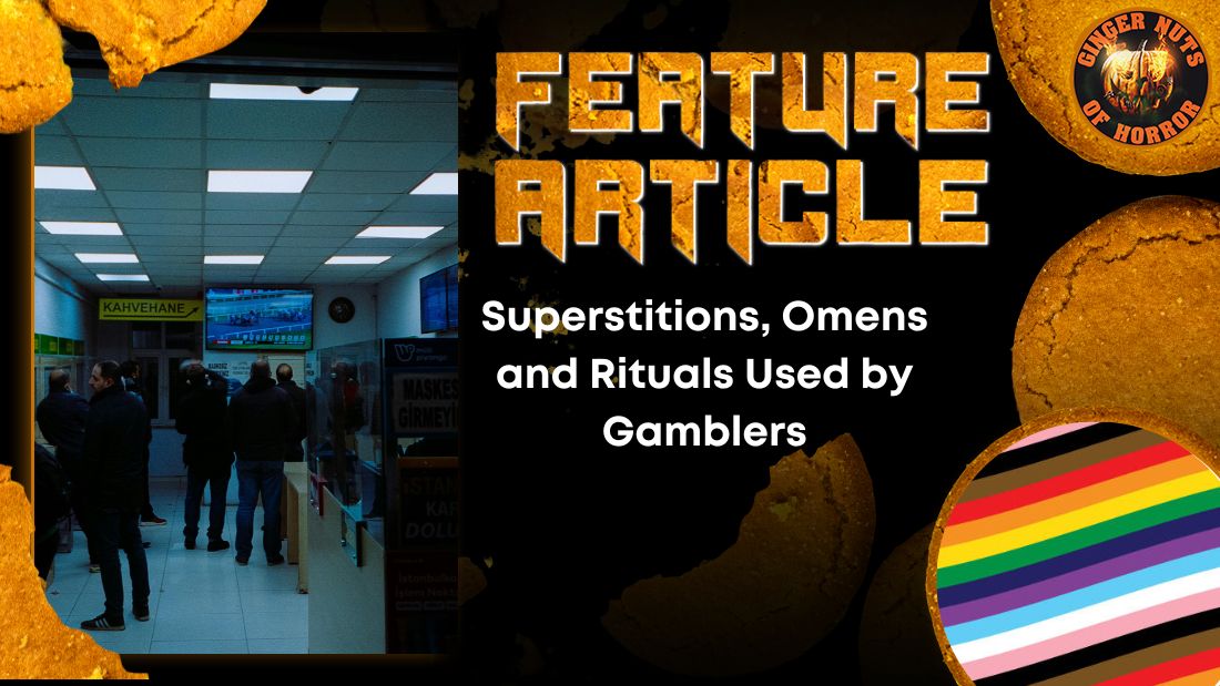 Superstitions, Omens and Rituals Used by Gamblers HORROR FEATURE ARTICLE