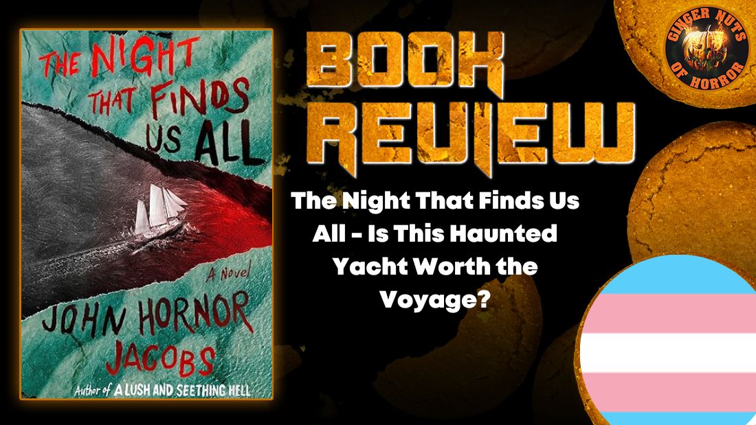 The Night That Finds Us All - Is This Haunted Yacht Worth the Voyage? HORROR BOOK REVIEW