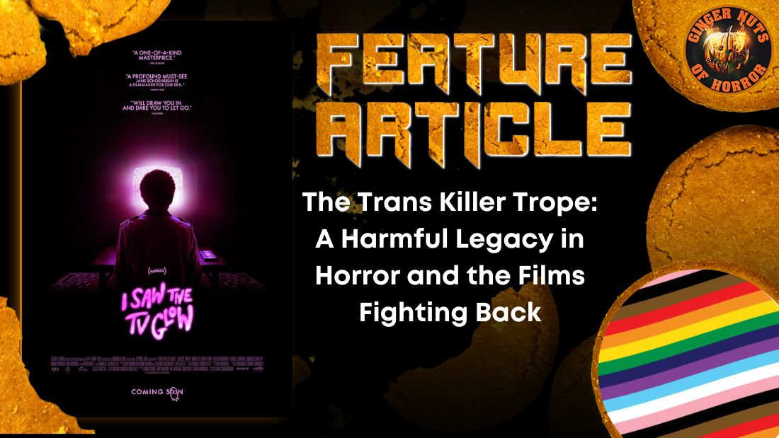 The Trans Killer Trope- A Harmful Legacy in Horror and the Films Fighting Back HORROR FEATURE ARTICLE