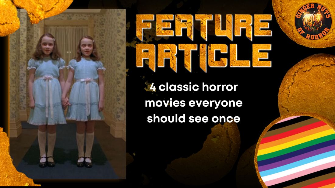 4 classic horror movies everyone should see once HORROR FEATURE ARTICLE