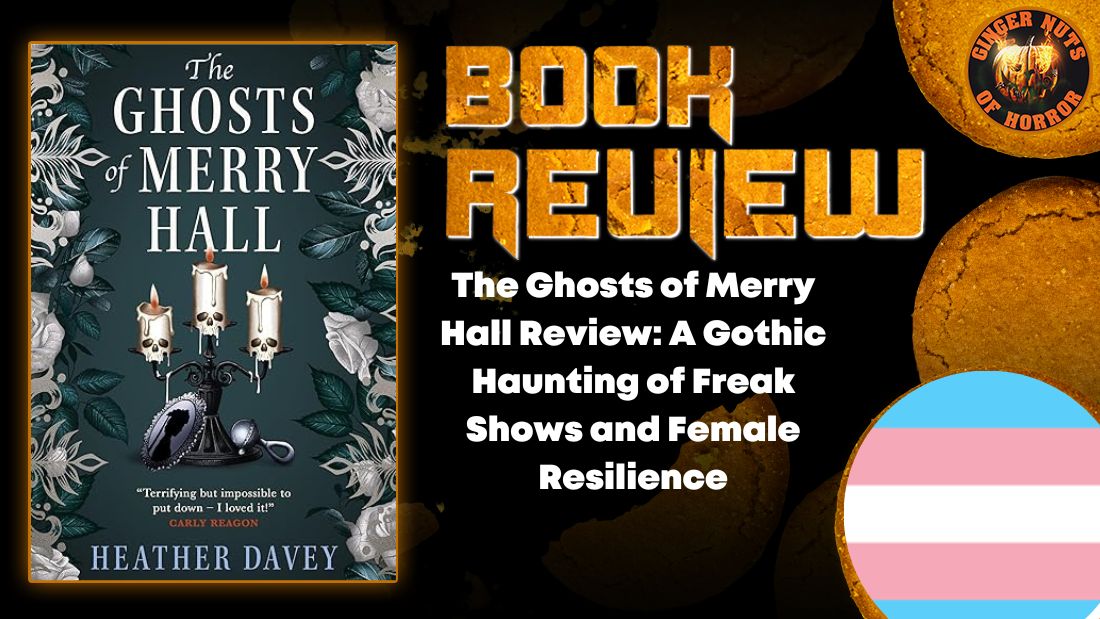 The Ghosts of Merry Hall Review- A Gothic Haunting of Freak Shows and Female Resilience HORROR BOOK REVIEW