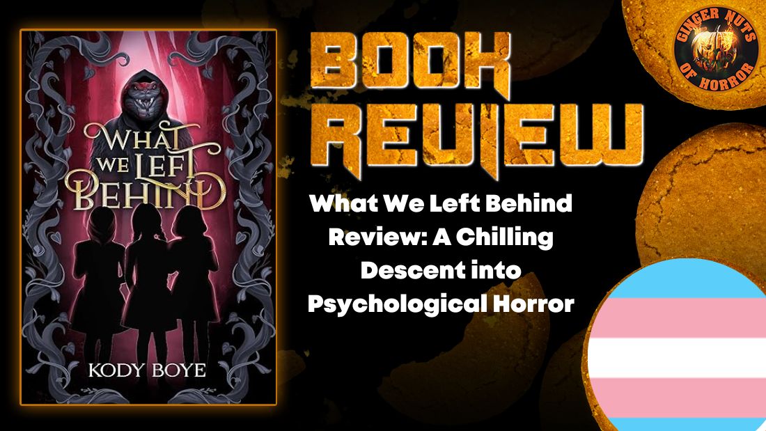 What We Left Behind Review: A Chilling Descent into Psychological Horror 1 What We Left Behind Review: A Chilling Descent into Psychological Horror What We Left Behind Review- A Chilling Descent into Psychological Horror HORROR BOOK REVIEW