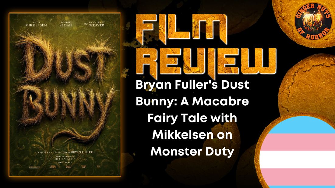 Bryan Fuller's Dust Bunny: A Macabre Fairy Tale with Mikkelsen on Monster Duty 1 Bryan Fuller's Dust Bunny: A Macabre Fairy Tale with Mikkelsen on Monster Duty Bryan Fuller's Dust Bunny- A Macabre Fairy Tale with Mikkelsen on Monster Duty HORROR MOVIE REVIEW