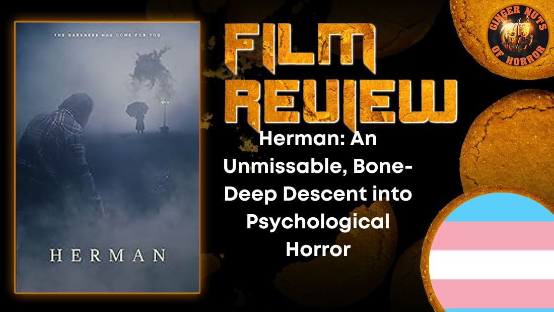 Herman- An Unmissable, Bone-Deep Descent into Psychological Horror HORROR MOVIE REVIEW