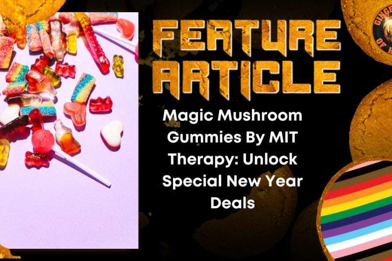 Magic Mushroom Gummies By MIT Therapy- Unlock Special New Year Deals