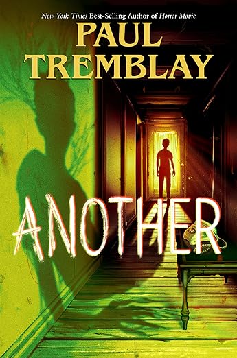 The Best Middle Grade Horror Books of 2025: A Spine-Tingling Guide 10 The Best Middle Grade Horror Books of 2025: A Spine-Tingling Guide Paul Tremblay – Another