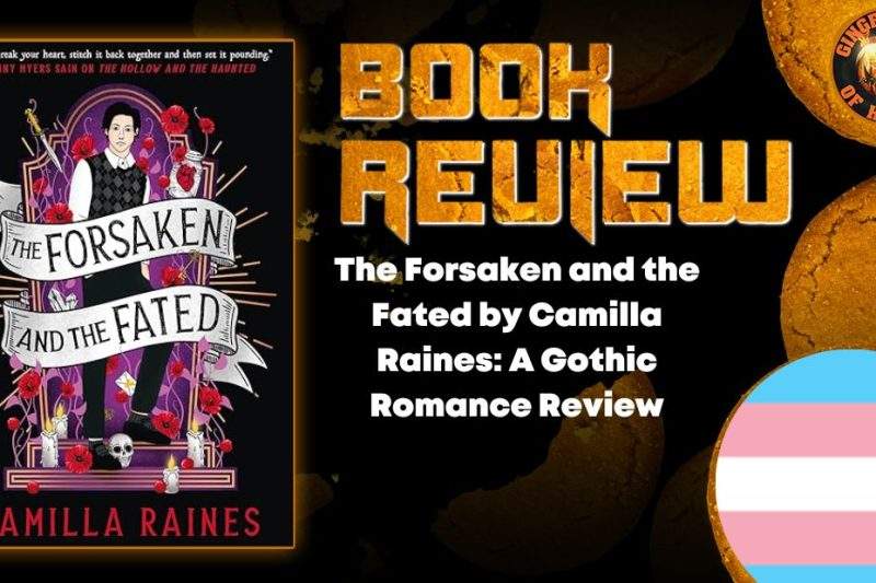 The Forsaken and the Fated by Camilla Raines: A Gothic Romance Review