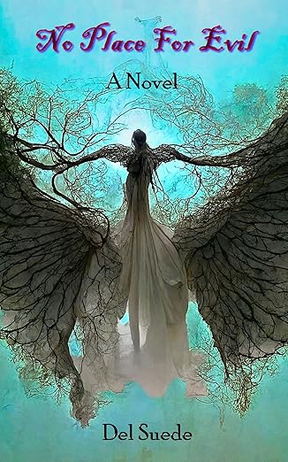 No Place For Evil: A Guardian Angel Horror Novel Inspired by Rush by Del Suede