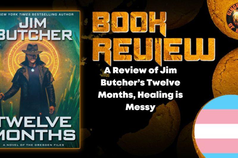 A Review of Jim Butcher’s Twelve Months, Healing is Messy HORROR BOOK REVIEW