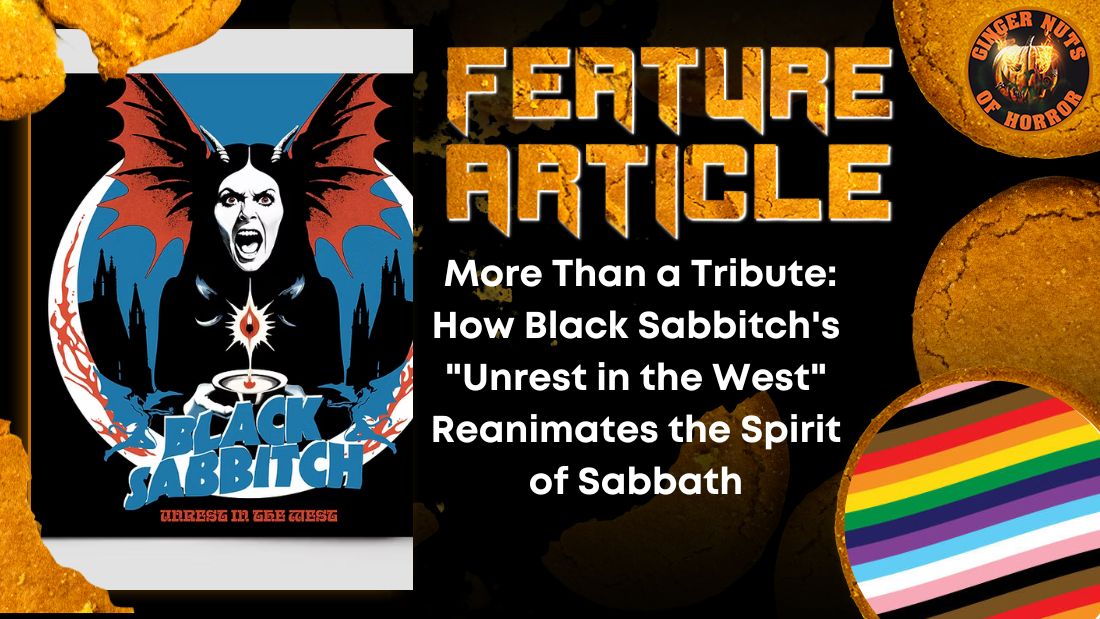  More Than a Tribute- How Black Sabbitch's "Unrest in the West" Reanimates the Spirit of Sabbath HORROR FEATURE ARTICLE