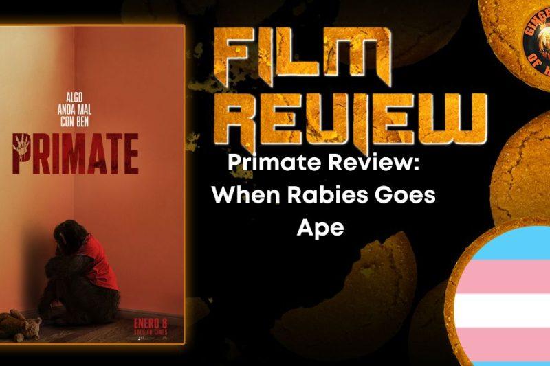 Primate Review- When Rabies Goes Ape HORROR MOVIE REVIEW