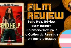 Send Help Review- Sam Raimi's Splatstick Return is a Cathartic Revenge on Terrible Bosses HORROR MOVIE REVIEW