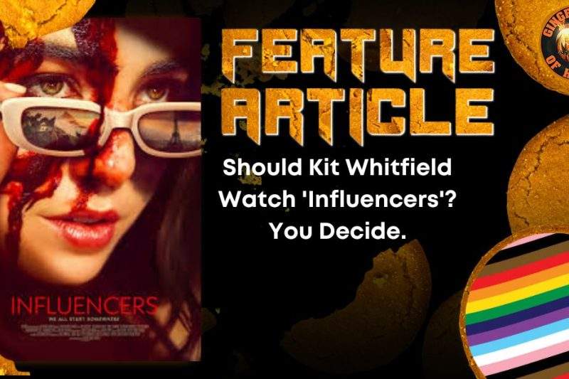Should Kit Whitfield Watch 'Influencers'? You Decide. HORROR FEATURE ARTICLE