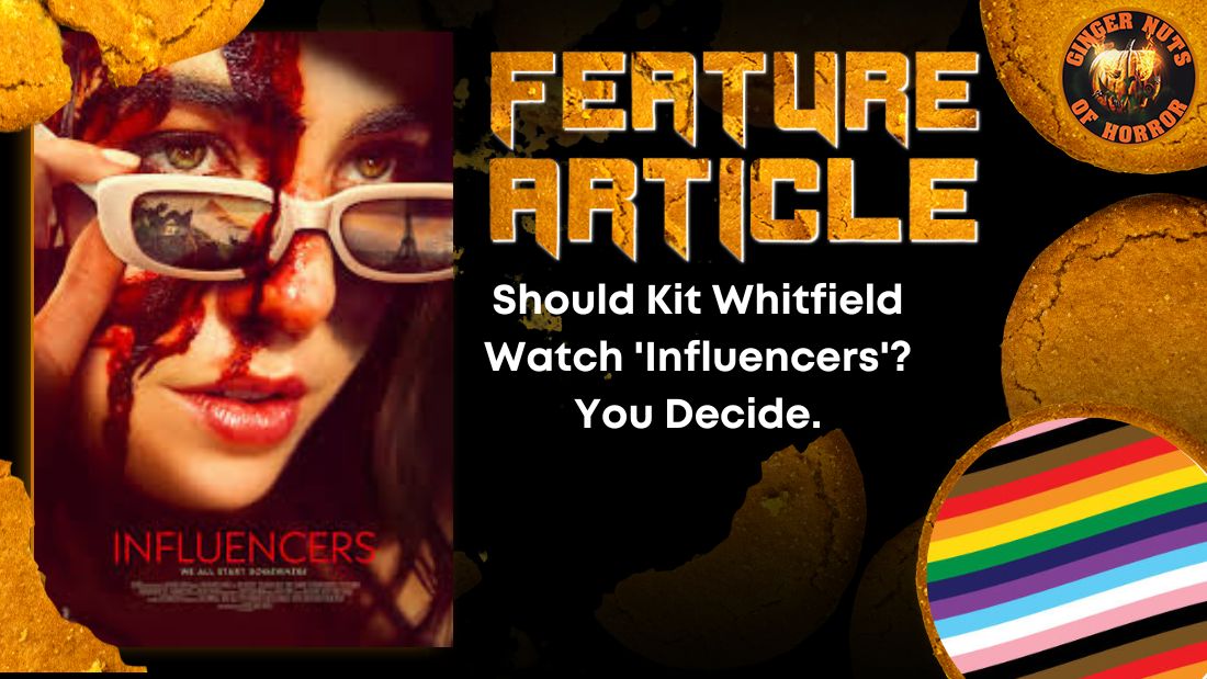 Should Kit Whitfield Watch 'Influencers'? You Decide. HORROR FEATURE ARTICLE