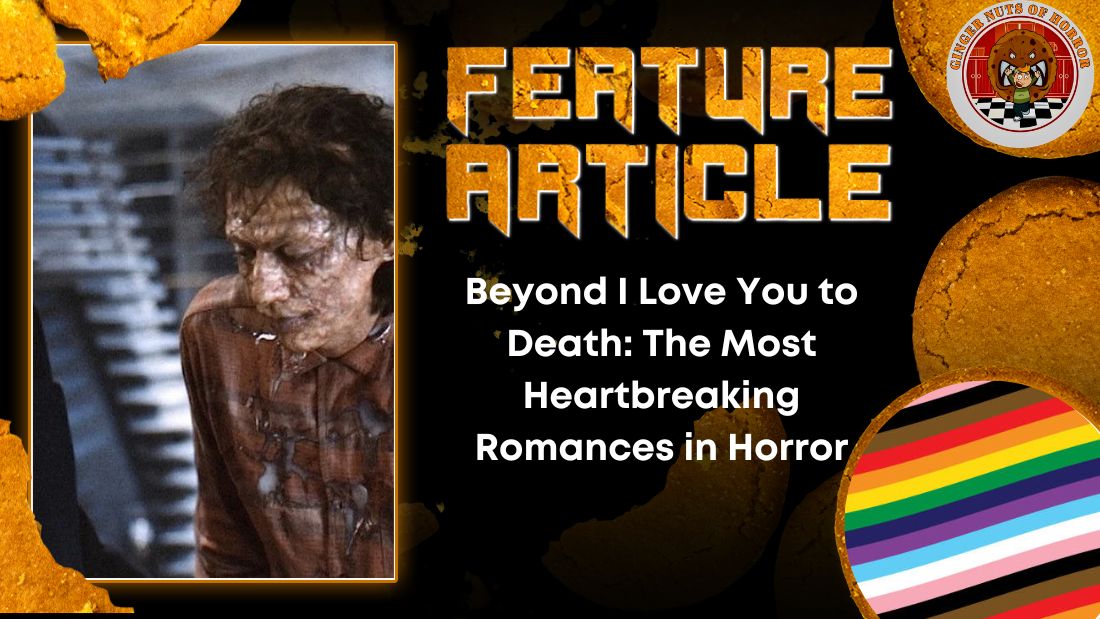 Beyond I Love You to Death: The Most Heartbreaking Romances in Horror