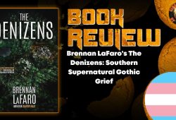 Brennan LaFaro's The Denizens- Southern Supernatural Gothic Grief HORROR BOOK REVIEW