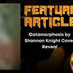 Catamorphosis by Shannon Knight Cover Reveal HORROR FEATURE ARTICLE