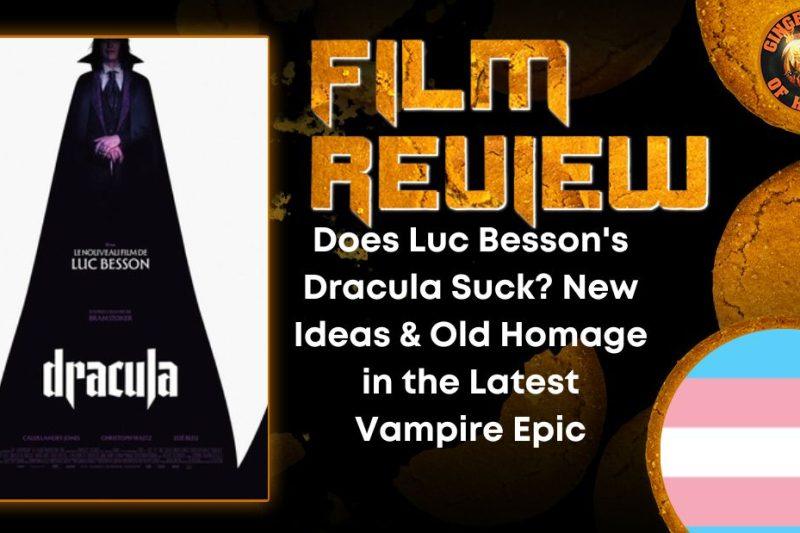 Does Luc Besson's Dracula Suck? New Ideas & Old Homage in the Latest Vampire Epic HORROR MOVIE REVIEW