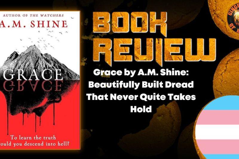 Grace by A.M. Shine: Beautifully Built Dread That Never Quite Takes Hold
