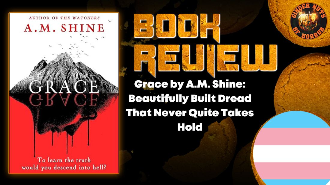Grace by A.M. Shine- Beautifully Built Dread That Never Quite Takes Hold HORROR BOOK REVIEW (1)