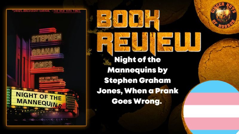 Night of the Mannequins by Stephen Graham Jones, When a Prank Goes Wrong. HORROR BOOK REVIEW (1)