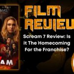 With original writer Kevin Williamson at the helm and Neve Campbell’s Sidney back in focus, Scream 7 trades risk for nostalgia—but at what cost?