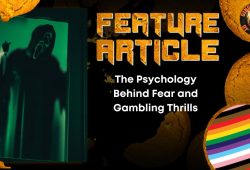 The Psychology Behind Fear and Gambling Thrills HORROR FEATURE ARTICLE