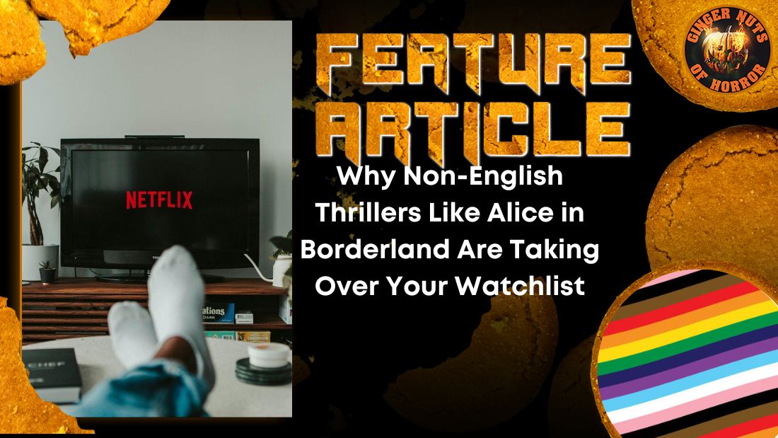 Why Non-English Thrillers Like Alice in Borderland Are Taking Over Your Watchlist 6 Why Non-English Thrillers Like Alice in Borderland Are Taking Over Your Watchlist Why Non-English Thrillers Like Alice in Borderland Are Taking Over Your Watchlist HORROR FEATURE ARTICLE