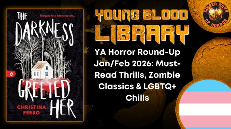 YA Horror Round-Up Jan/Feb 2026: Must-Read Thrills, Zombie Classics & LGBTQ+ Chills