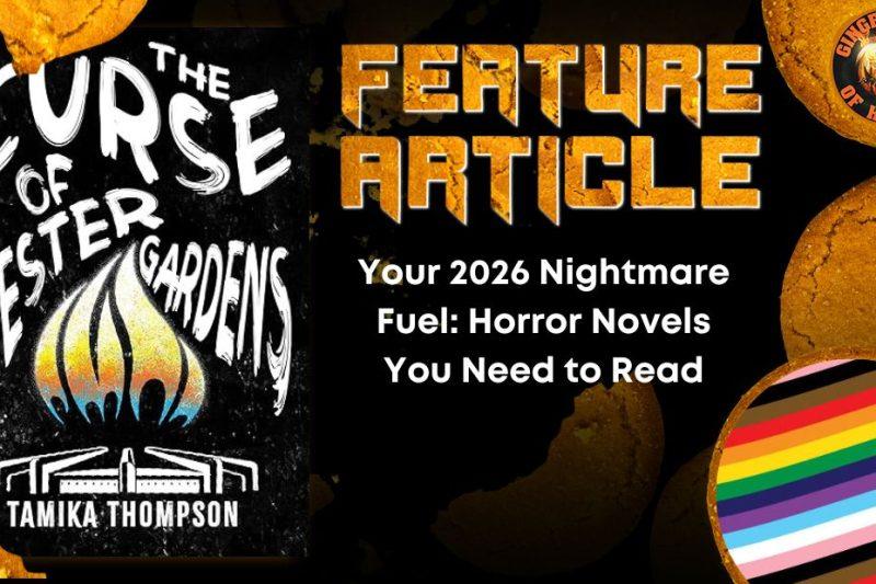 Your 2026 Nightmare Fuel- Horror Novels You Need to Read HORROR FEATURE ARTICLE