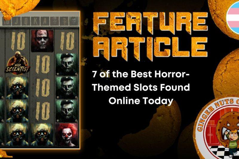 7 of the Best Horror-Themed Slots Found Online Today