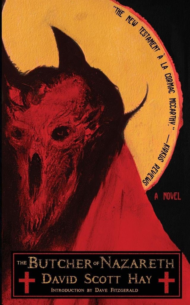 David Scott Hay on The Butcher of Nazareth: A Biblical Horror Masterpiece